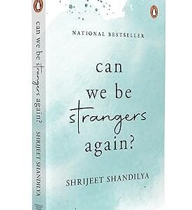 Can We Be Strangers Again?